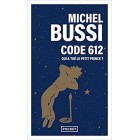 Bussi - Code 612: qui a tué le Petit Prince ?