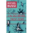 Bussi - J'ai dû rêver trop fort