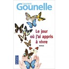 Gounelle - Le jour où j'ai appris à vivre