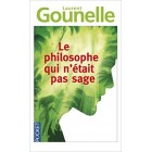 Gounelle - Le Philosophe qui n'était pas sage 