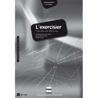 L'exercisier : Manuel d'expression française (B1-B2) - Corrigés des exercices